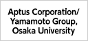 Aptus Corporation/Yamamoto Group,Osaka University